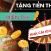 Tiền thưởng đăng ký nhà cái 2025: Nhận ngay quà khủng tại nhà cái uy tín Việt Nam!