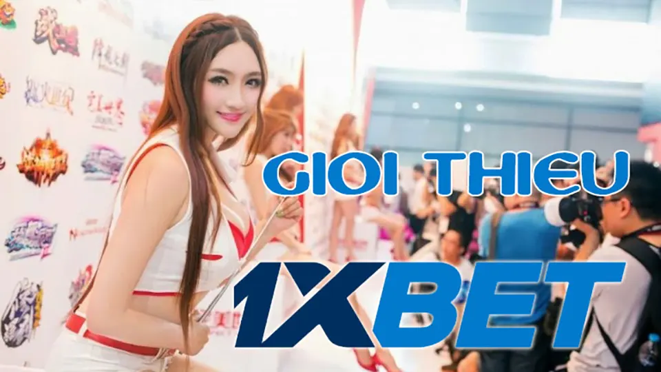 Gioi Thieu 1xbet