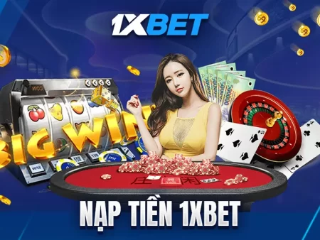 Ưu Đãi Nạp Tiền 1xbet: Cách Tối Đa Hóa Tiền Thưởng Của Bạn Tại Nhà Cái Trực Tuyến Việt Nam