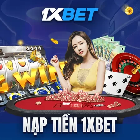 Ưu Đãi Nạp Tiền 1xbet: Cách Tối Đa Hóa Tiền Thưởng Của Bạn Tại Nhà Cái Trực Tuyến Việt Nam