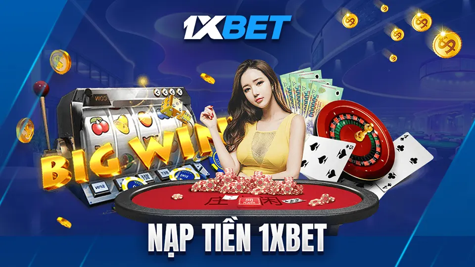 ưu đãi Nạp Tiền 1xbet