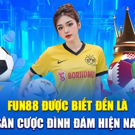 Cược Thể Thao Fun88 – Bùng Nổ Trải Nghiệm Cá Cược Đỉnh Cao 2025
