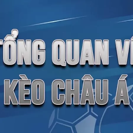 Bonus Kèo Châu Á: Hướng Dẫn Bắt Kèo Hiệu Quả & Cơ Hội Thắng Lớn Tháng Này!