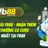 Khuyến Mãi Và Ưu Đãi FB88 Mới Nhất 2025 – Thưởng Lớn, Quà Khủng Cho Thành Viên